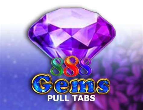 888 Gems Pull Tabs 888 Casino